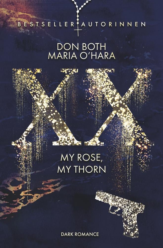 Cover: 9783757940546 | XX - my rose, my thorn | Don Both (u. a.) | Taschenbuch | XX | Deutsch