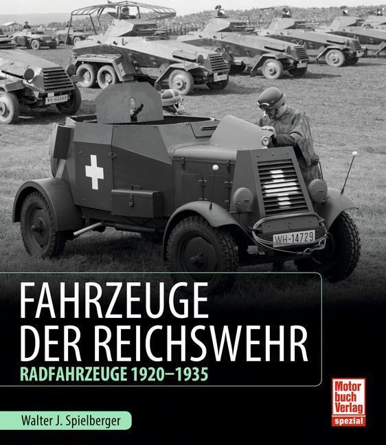 Cover: 9783613039766 | Fahrzeuge der Reichswehr | Radfahrzeuge 1920-1935 | Spielberger | Buch