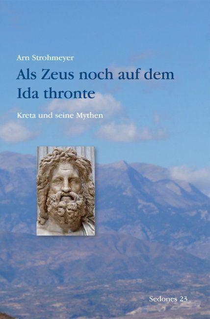 Cover: 9783937108421 | Als Zeus noch auf dem Ida thronte | Kreta und seine Mythen | Buch