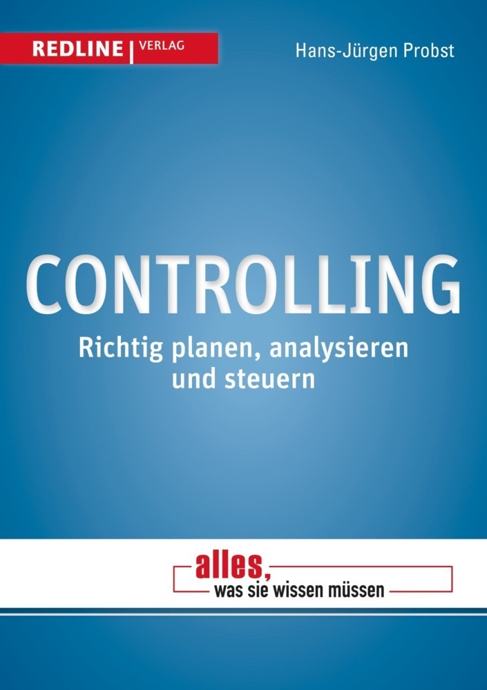 Cover: 9783868815122 | Controlling | Richtig planen, analysieren und steuern | Probst | Buch