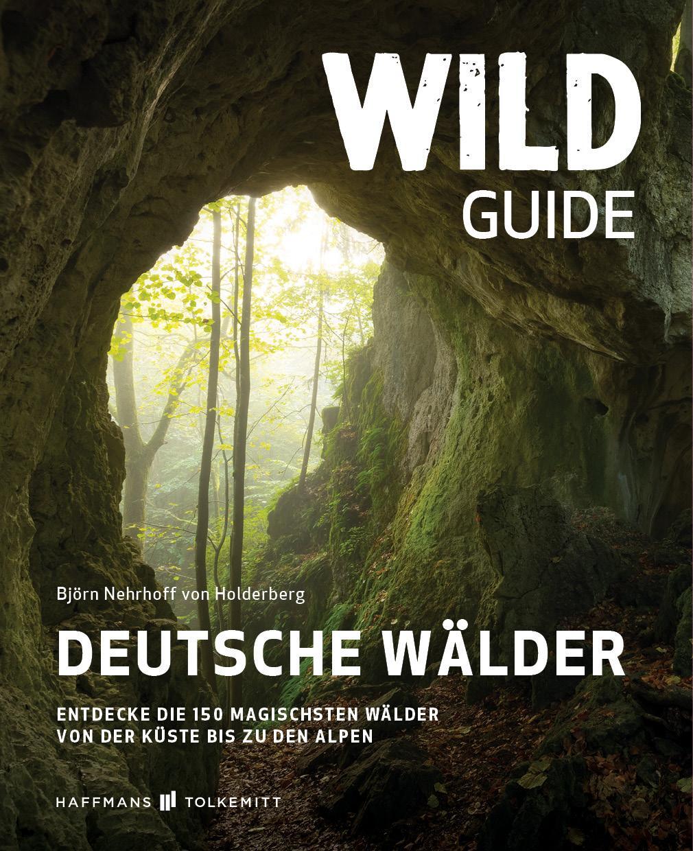 Cover: 9783942048958 | Wild Guide Deutsche Wälder | Björn Nehrhoff von Holderberg | Buch