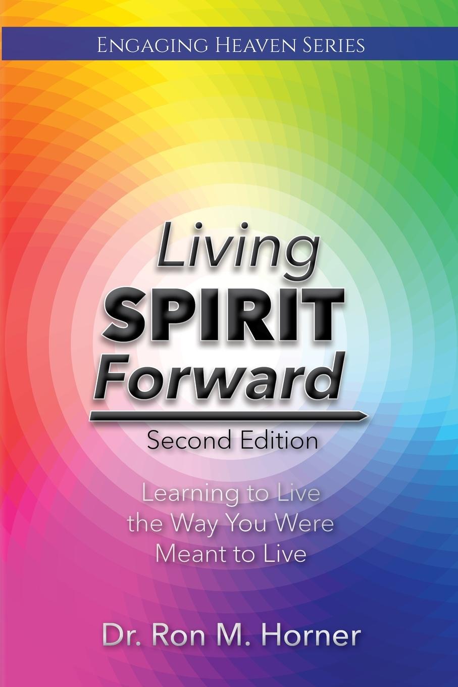 Cover: 9781953684523 | Living Spirit Forward | Ron M. Horner | Taschenbuch | Englisch | 2024