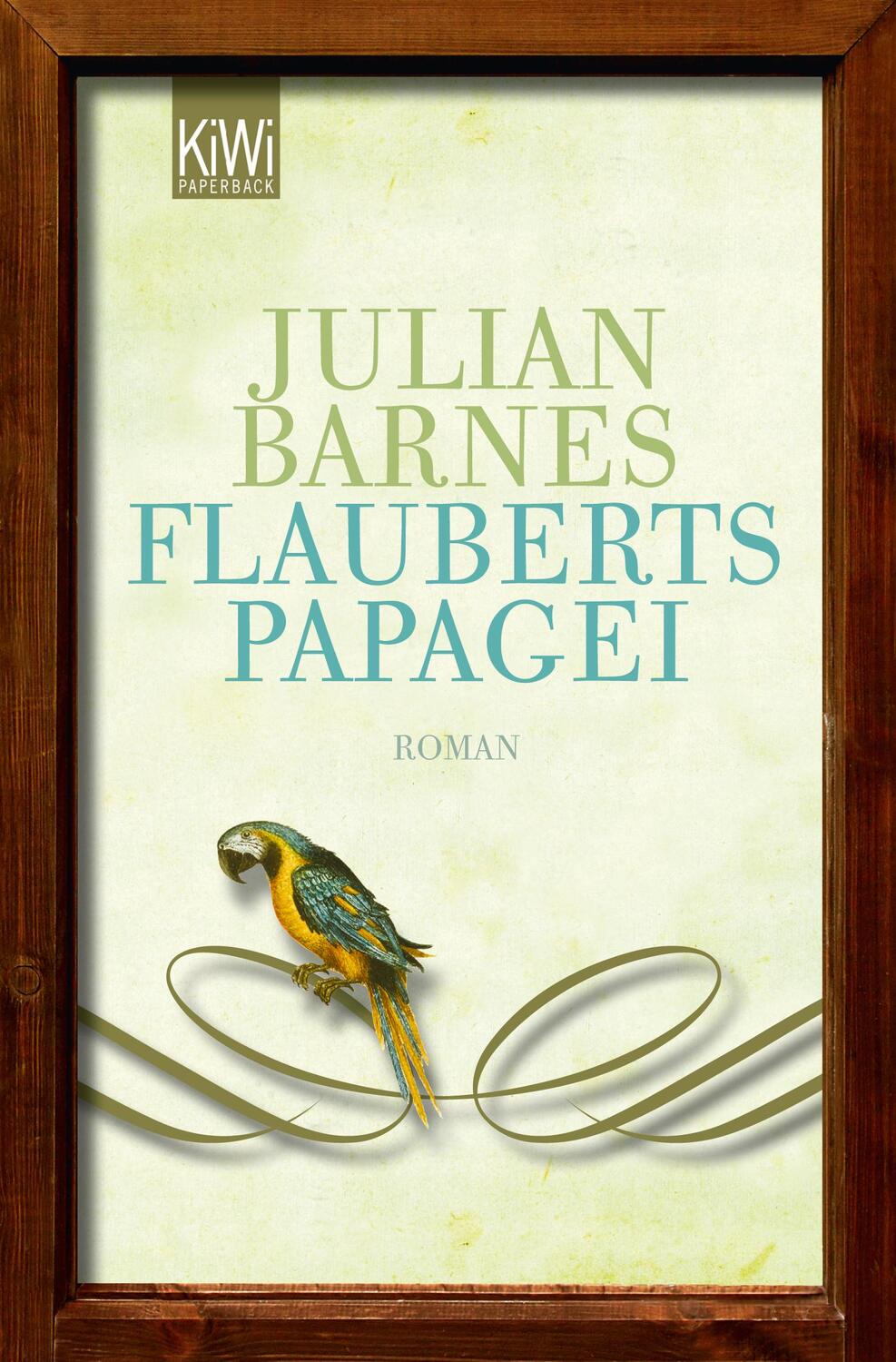 Cover: 9783462044034 | Flauberts Papagei | Julian Barnes | Taschenbuch | KIWI | Deutsch