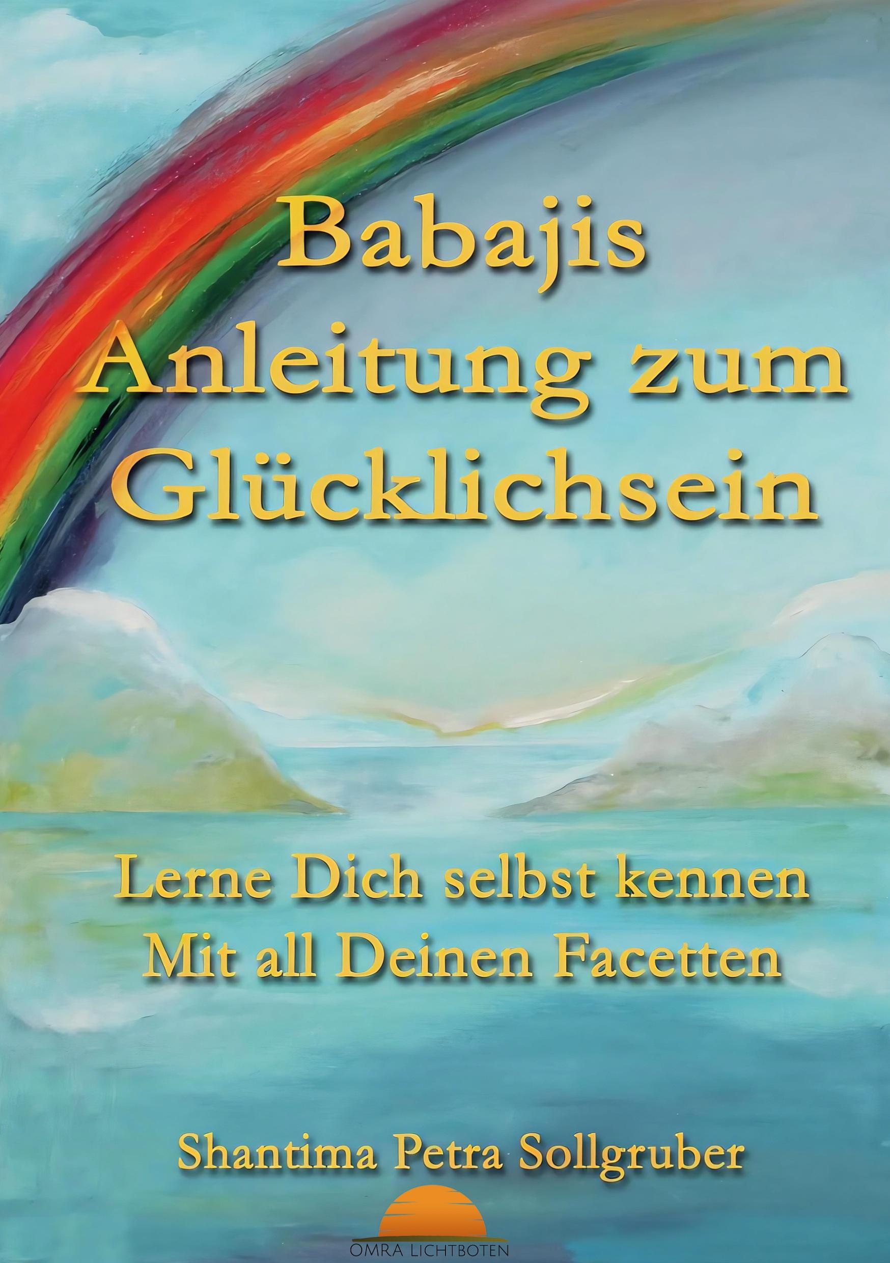 Cover: 9783757916381 | Babajis Anleitung zum Glücklichsein | Shantima Petra Sollgruber | Buch