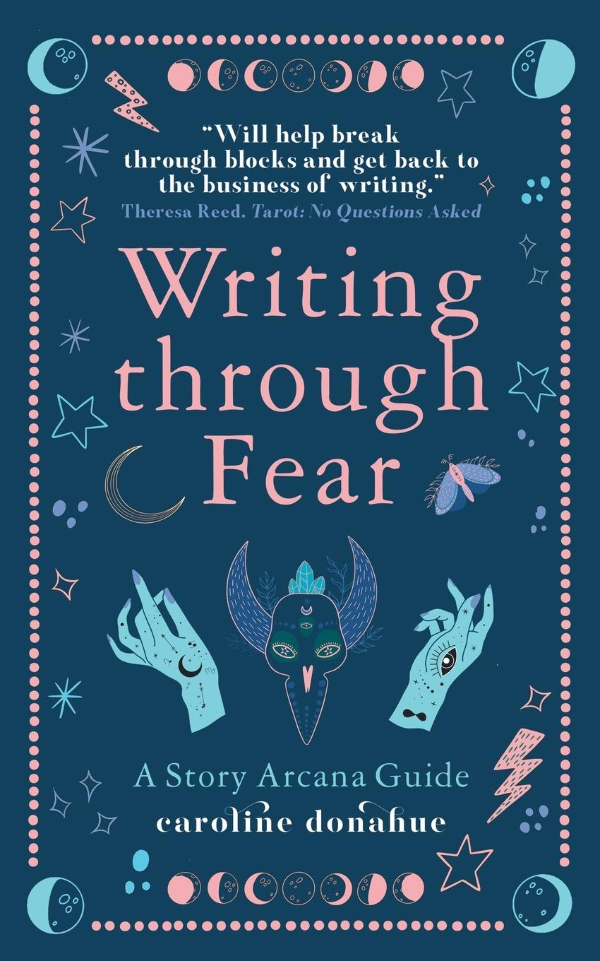 Cover: 9781964622019 | Writing Through Fear | A Story Arcana Guide | Caroline Donahue | Buch