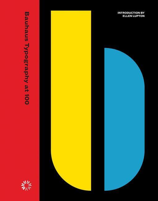 Cover: 9780998318097 | Bauhaus Typography at 100 | Ellen Lupton | Buch | Englisch | 2022