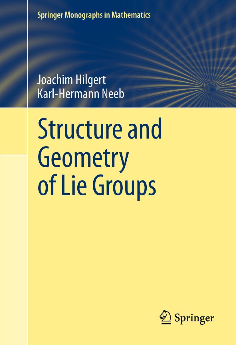 Cover: 9781489990068 | Structure and Geometry of Lie Groups | Karl-Hermann Neeb (u. a.) | x