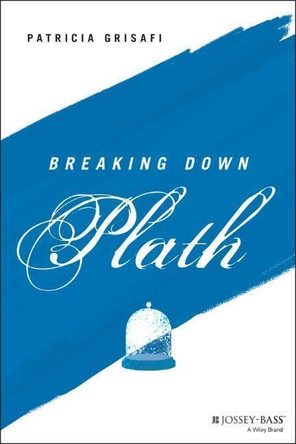 Cover: 9781119782384 | Breaking Down Plath | Patricia Grisafi | Taschenbuch | 128 S. | 2022