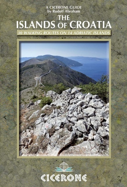 Cover: 9781852847036 | The Islands of Croatia | 30 walks on 14 Adriatic islands | Abraham