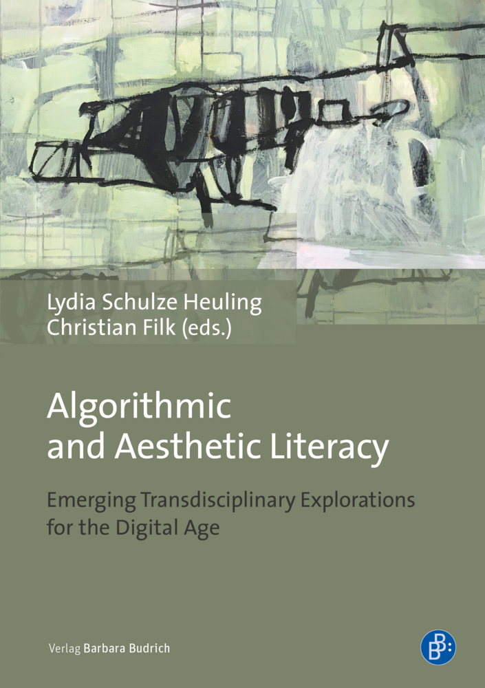 Cover: 9783847424284 | Algorithmic and Aesthetic Literacy | Lydia Schulze Heuling (u. a.)