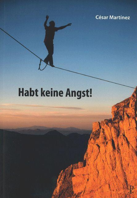 Cover: 9783717113560 | Habt keine Angst! | César Martinez | Taschenbuch | Deutsch | 2022
