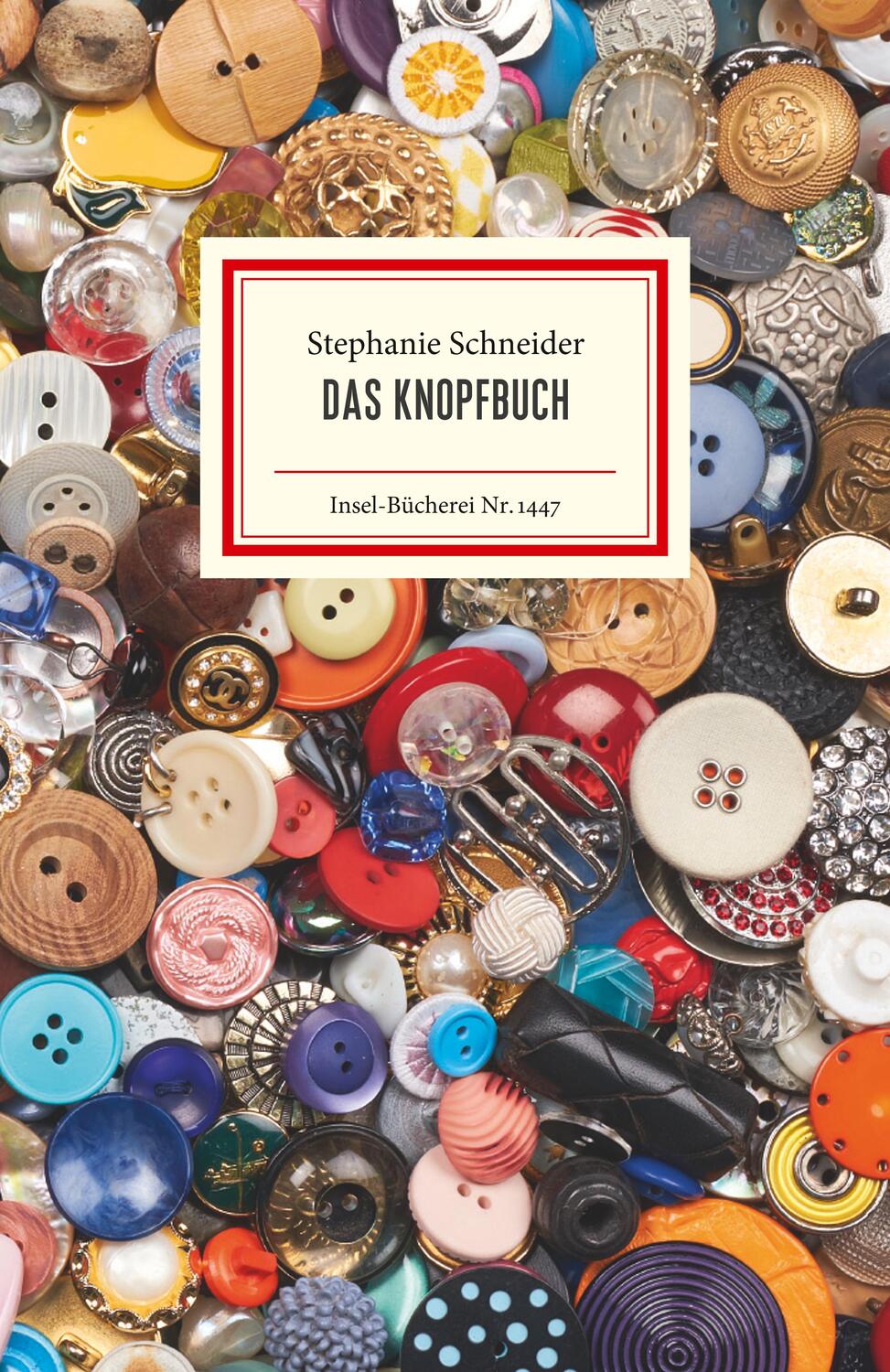 Cover: 9783458194477 | Das Knopfbuch | Stephanie Schneider | Buch | Insel-Bücherei | 134 S.