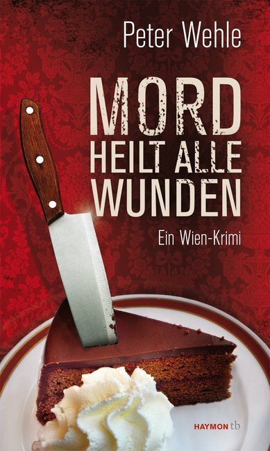 Cover: 9783709978153 | Mord heilt alle Wunden | Ein Wien-Krimi | Peter Wehle | Taschenbuch