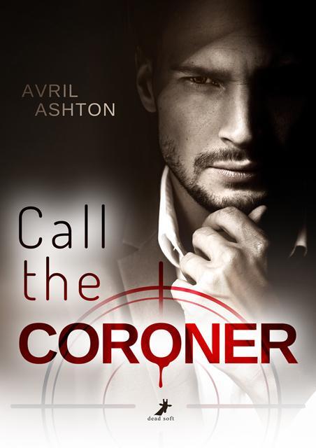 Cover: 9783960895428 | Call the Coroner | Dark Mafia Romance | Avril Ashton | Taschenbuch