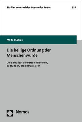 Cover: 9783848763467 | Die heilige Ordnung der Menschenwürde | Malte Möbius | Taschenbuch