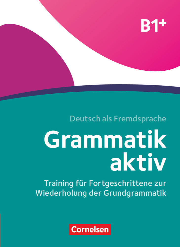 Cover: 9783060244706 | Grammatik aktiv - Deutsch als Fremdsprache - 1. Ausgabe - B1+ | Buch