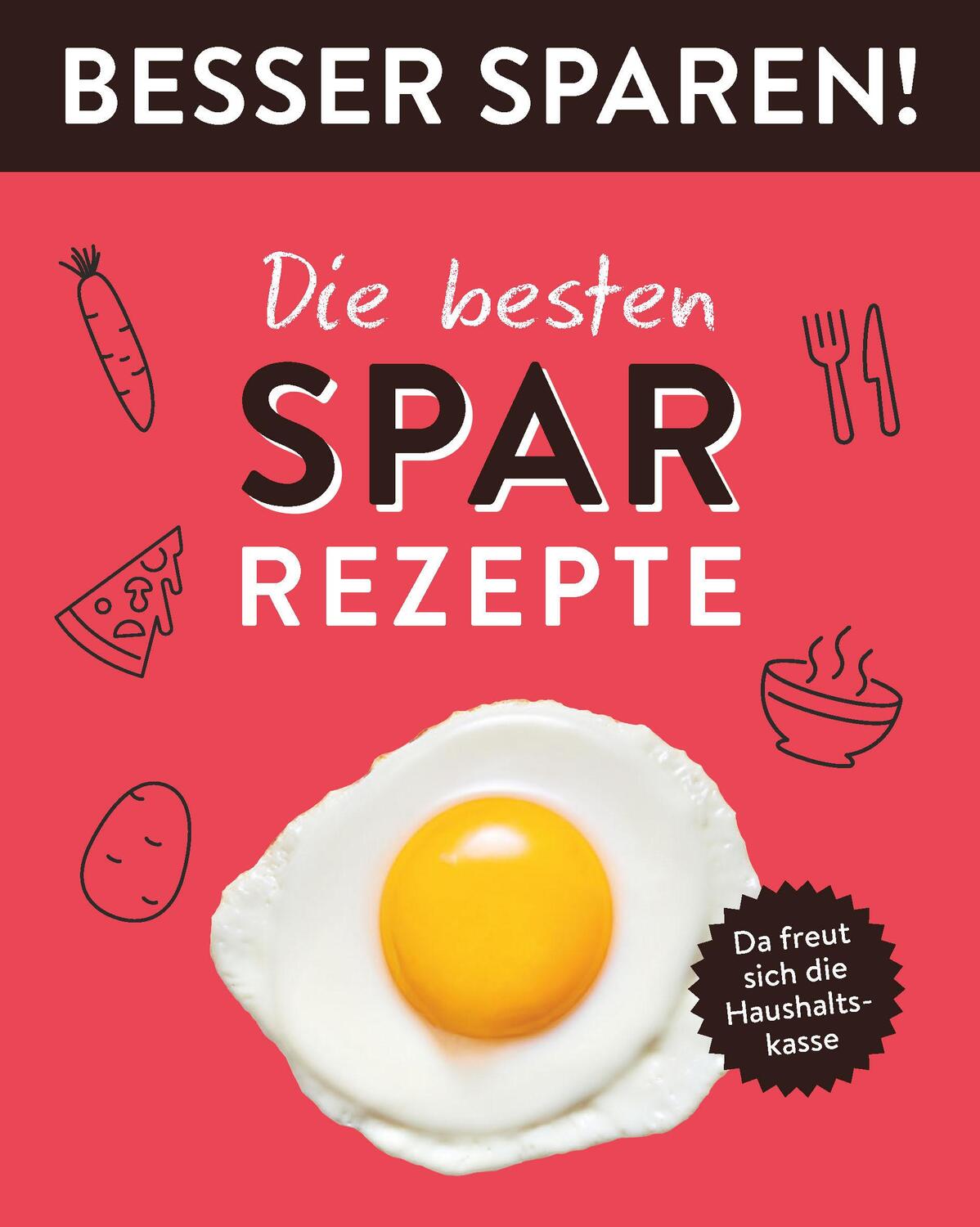 Cover: 9783625193548 | Die besten Spar-Rezepte . Besser Sparen! | Taschenbuch | 64 S. | 2023