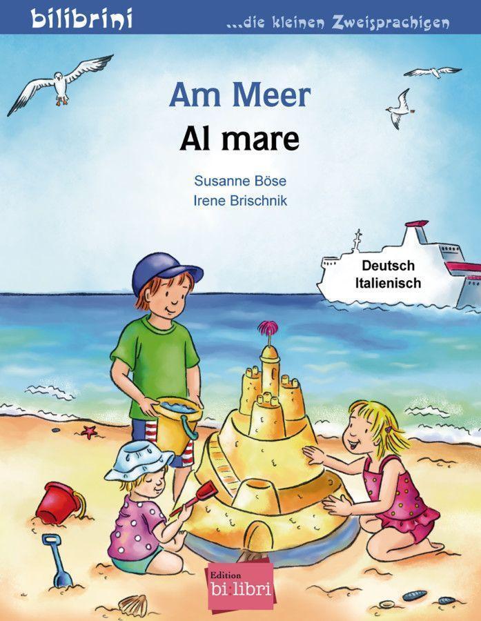 Cover: 9783193395979 | Am Meer. Kinderbuch Deutsch-Italienisch | Susanne Böse | Broschüre