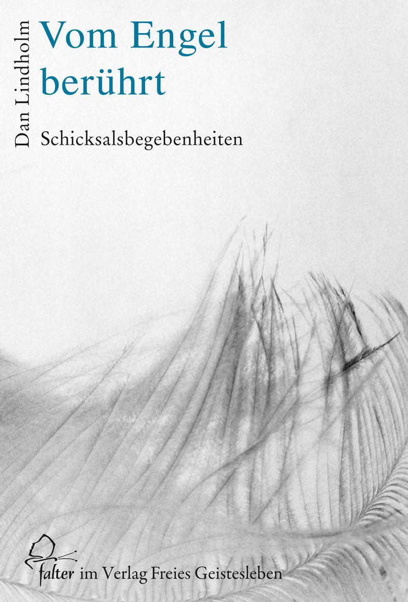Cover: 9783772510526 | Vom Engel berührt | Schicksalsbegebenheiten | Dan Lindholm | Buch