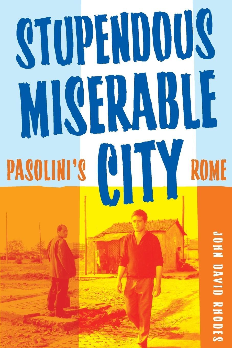 Cover: 9780816649303 | Stupendous, Miserable City | Pasolini's Rome | John David Rhodes