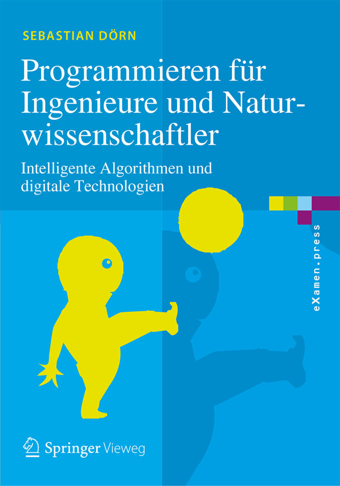 Cover: 9783662543030 | Programmieren für Ingenieure und Naturwissenschaftler | Sebastian Dörn