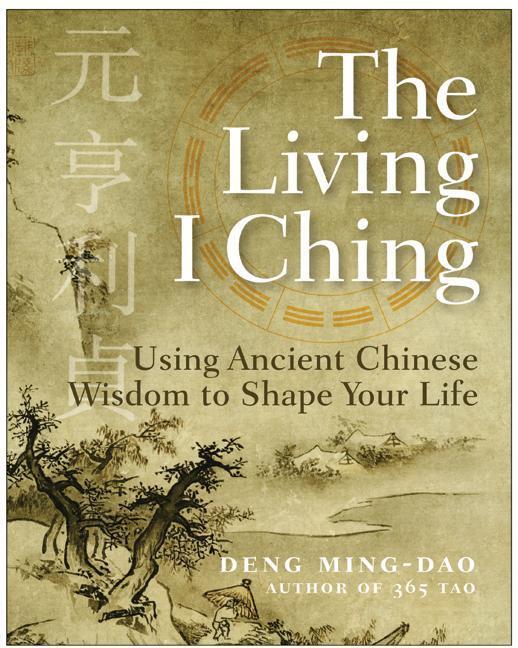 Cover: 9780060850029 | The Living I Ching: Using Ancient Chinese Wisdom to Shape Your Life