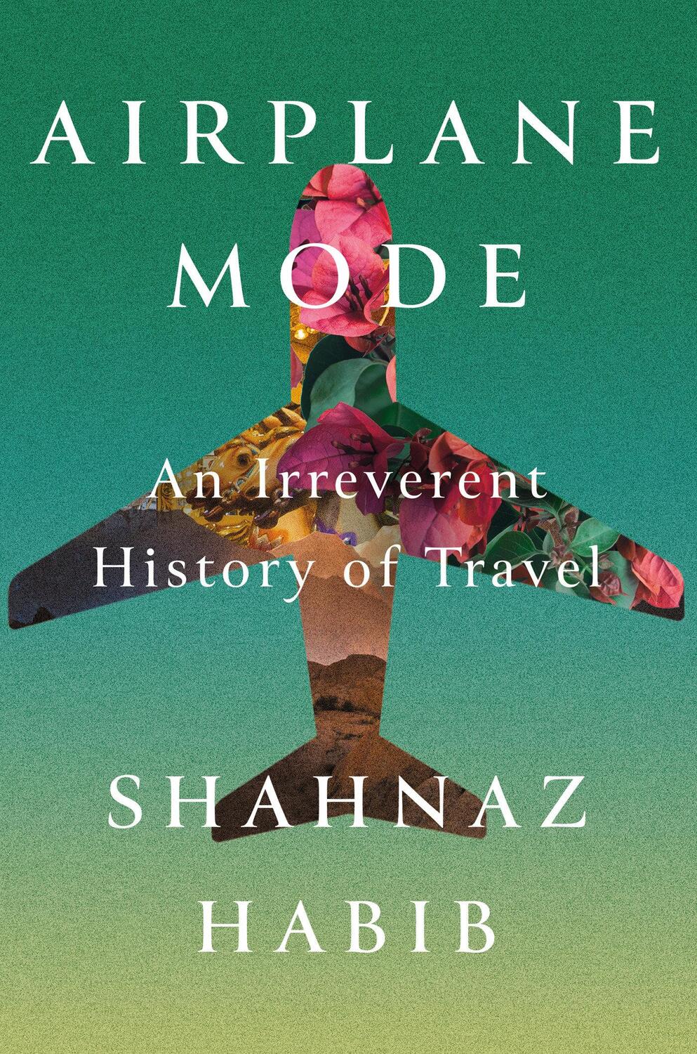 Cover: 9781646220151 | Airplane Mode | An Irreverent History of Travel | Shahnaz Habib | Buch