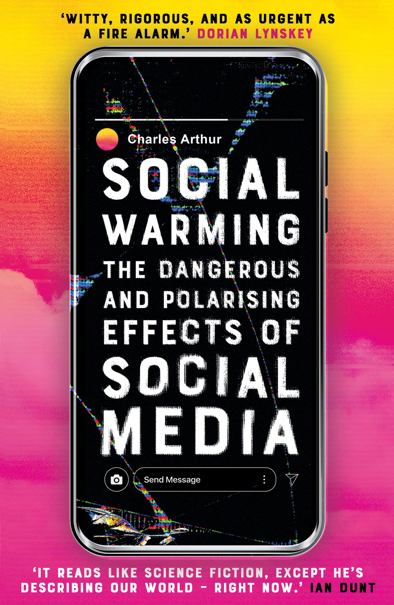 Cover: 9780861543175 | Social Warming | How Social Media Polarises Us All | Charles Arthur