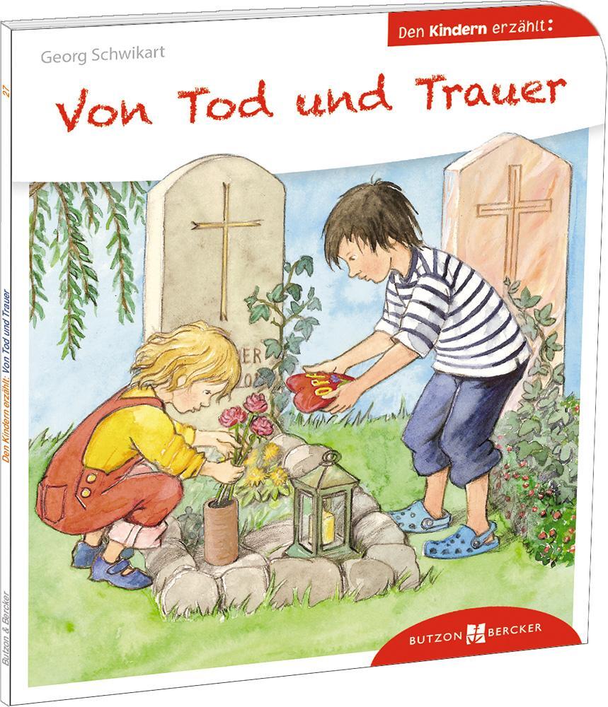 Cover: 9783766630278 | Von Tod und Trauer den Kindern erzählt | Georg Schwikart | Taschenbuch