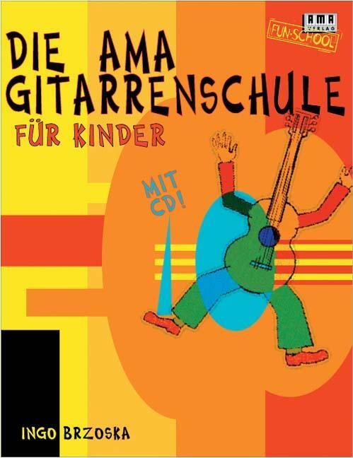 Cover: 4018262101898 | Die AMA-Gitarrenschule für Kinder. Mit CD | Ingo Brzoska | Taschenbuch