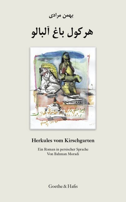 Cover: 9783940762030 | Herkules vom Kirschgarten | Roman in persischer Sprache | Moradi