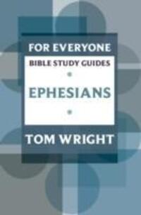 Cover: 9780281061778 | For Everyone Bible Study Guide: Ephesians | Ephesians | Tom Wright