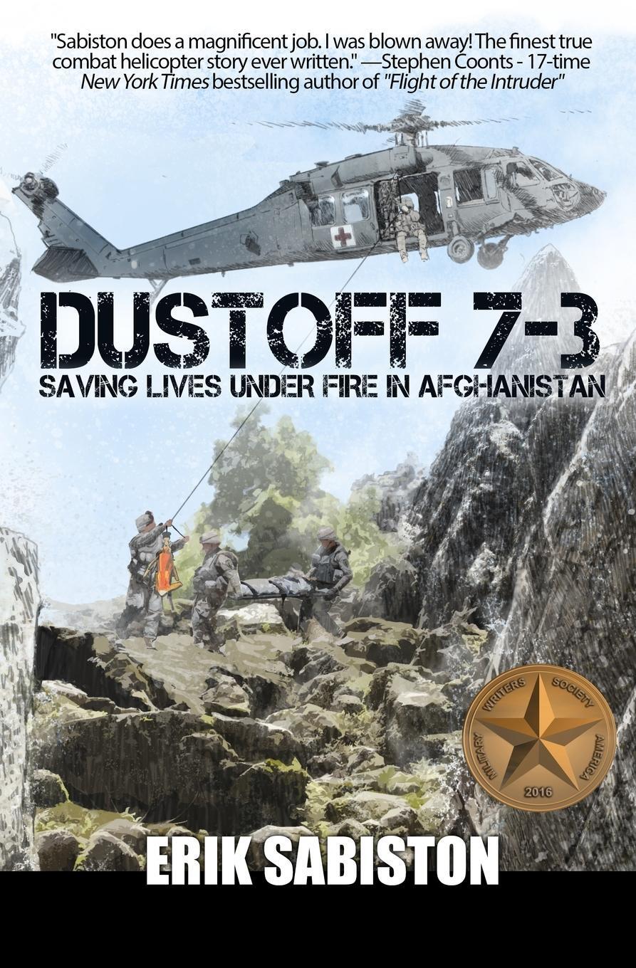 Cover: 9780989798365 | Dustoff 7-3 | Saving Lives under Fire in Afghanistan | Erik Sabiston
