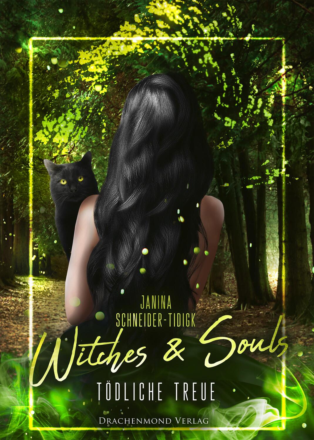 Cover: 9783959918268 | Witches & Souls | Tödliche Treue | Janina Schneider-Tidigk | Buch