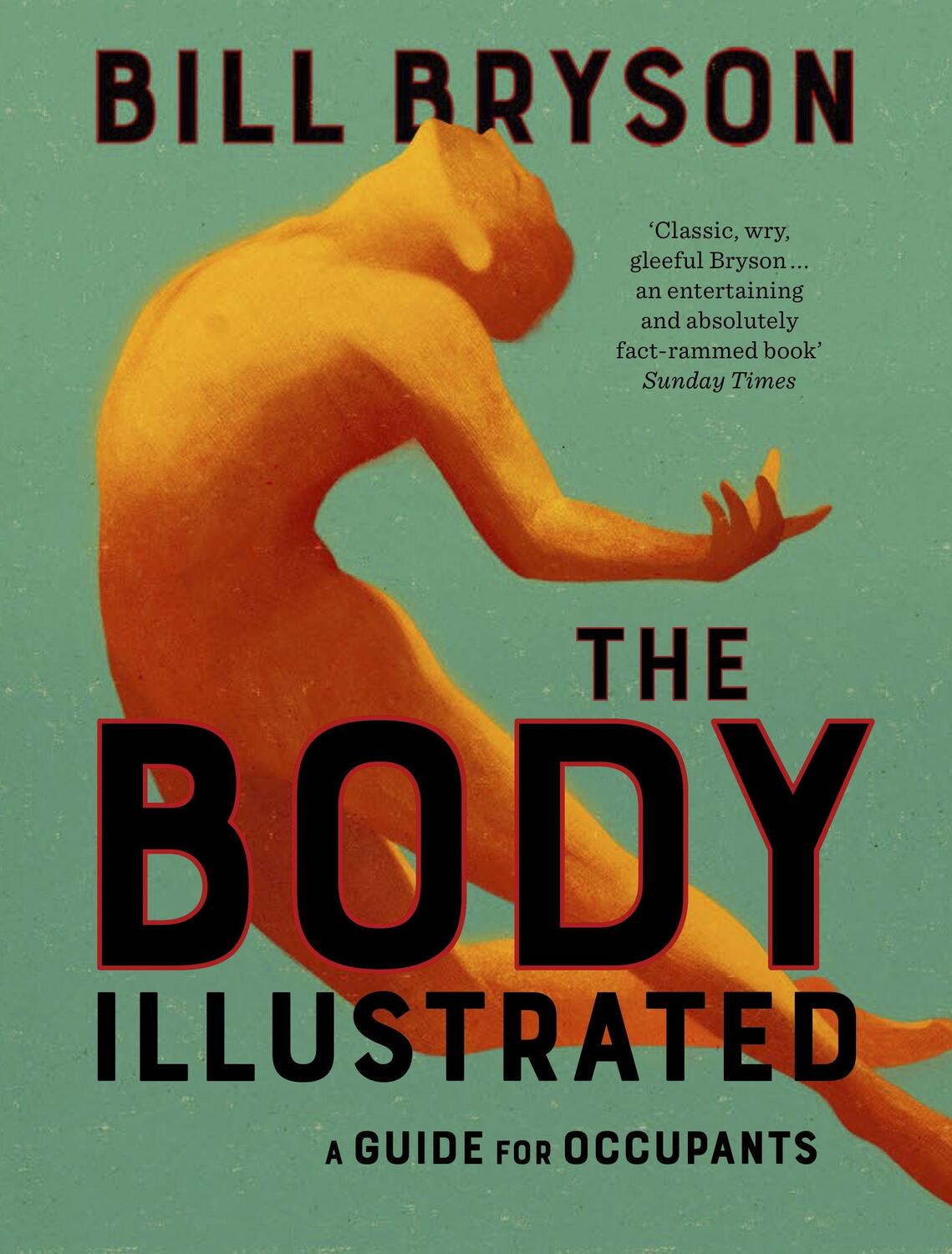 Cover: 9780857527691 | The Body Illustrated | A Guide for Occupants | Bill Bryson | Buch