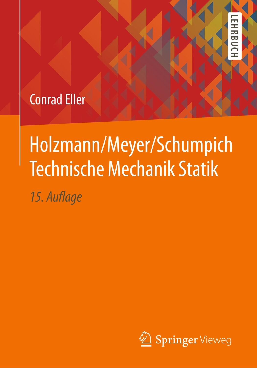 Cover: 9783658225766 | Holzmann/Meyer/Schumpich Technische Mechanik Statik | Conrad Eller | x