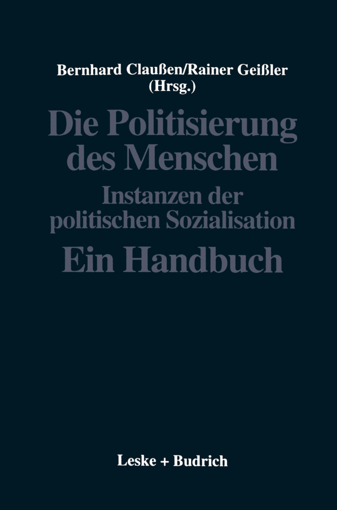 Cover: 9783322972736 | Die Politisierung des Menschen | Bernhard Claußen (u. a.) | Buch