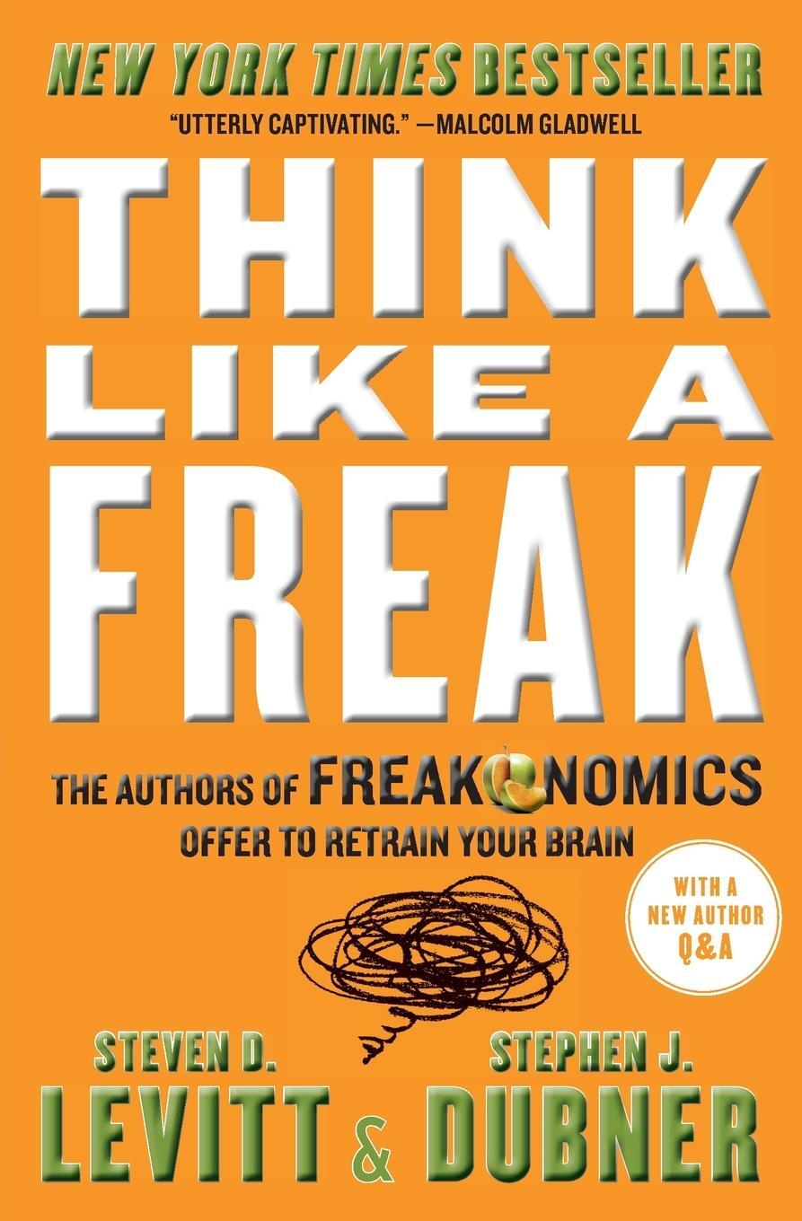 Cover: 9780062218346 | Think Like a Freak | Steven D Levitt | Taschenbuch | Paperback | 2020