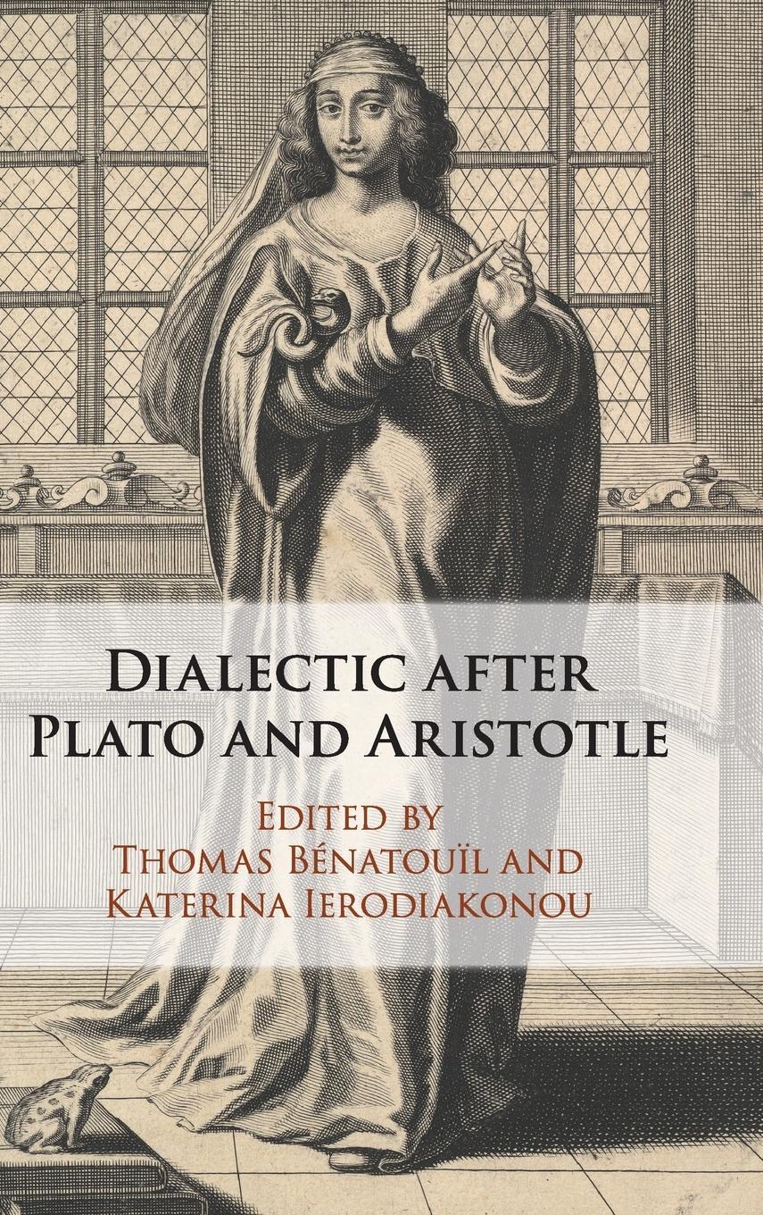 Cover: 9781108471909 | Dialectic after Plato and Aristotle | Katerina Ierodiakonou | Buch