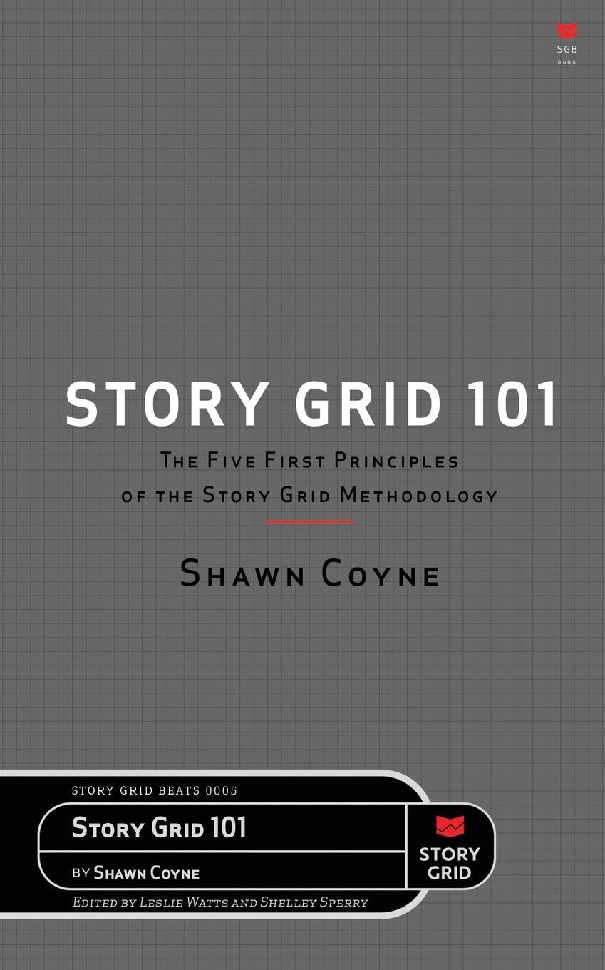 Cover: 9781645010234 | Story Grid 101 | Shawn Coyne | Taschenbuch | Paperback | Englisch