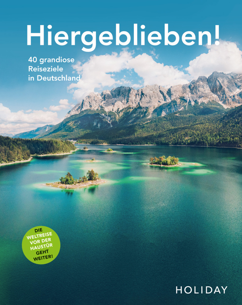 Cover: 9783834232823 | HOLIDAY Reisebuch: Hiergeblieben! Die Weltreise vor der Haustür...