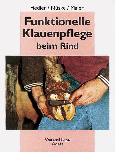 Cover: 9783800139491 | Funktionelle Klauenpflege beim Rind | Andrea Fiedler (u. a.) | Buch