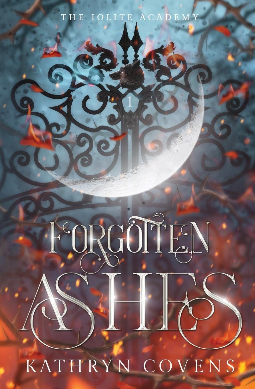 Cover: 9798990164901 | Forgotten Ashes | Kathryn Covens | Taschenbuch | The Iolite Academy