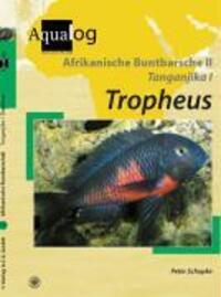 Cover: 9783936027372 | Afrikanische Buntbarsche 2. Tanganjika 1. Tropheus | Peter Schupke