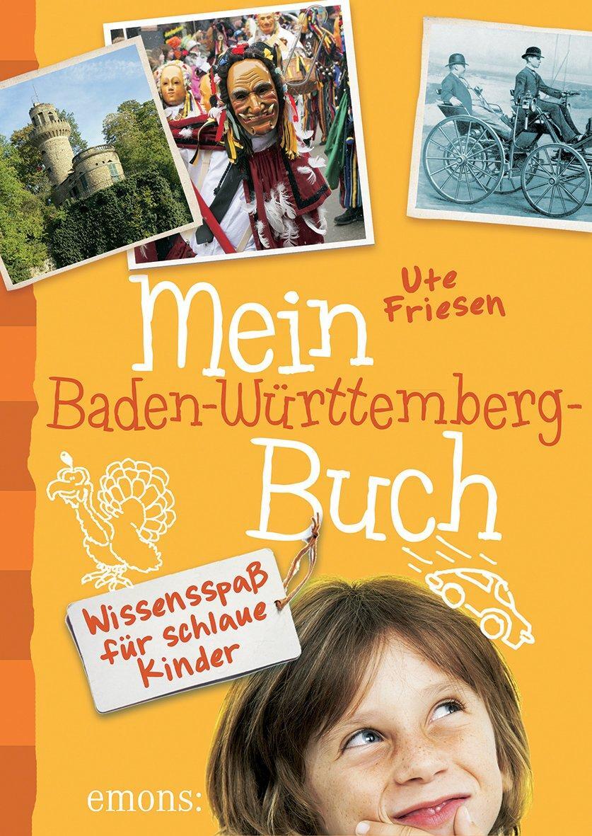 Cover: 9783954515172 | Mein Baden-Württemberg-Buch | Wissensspaß für schlaue Kinder | Friesen