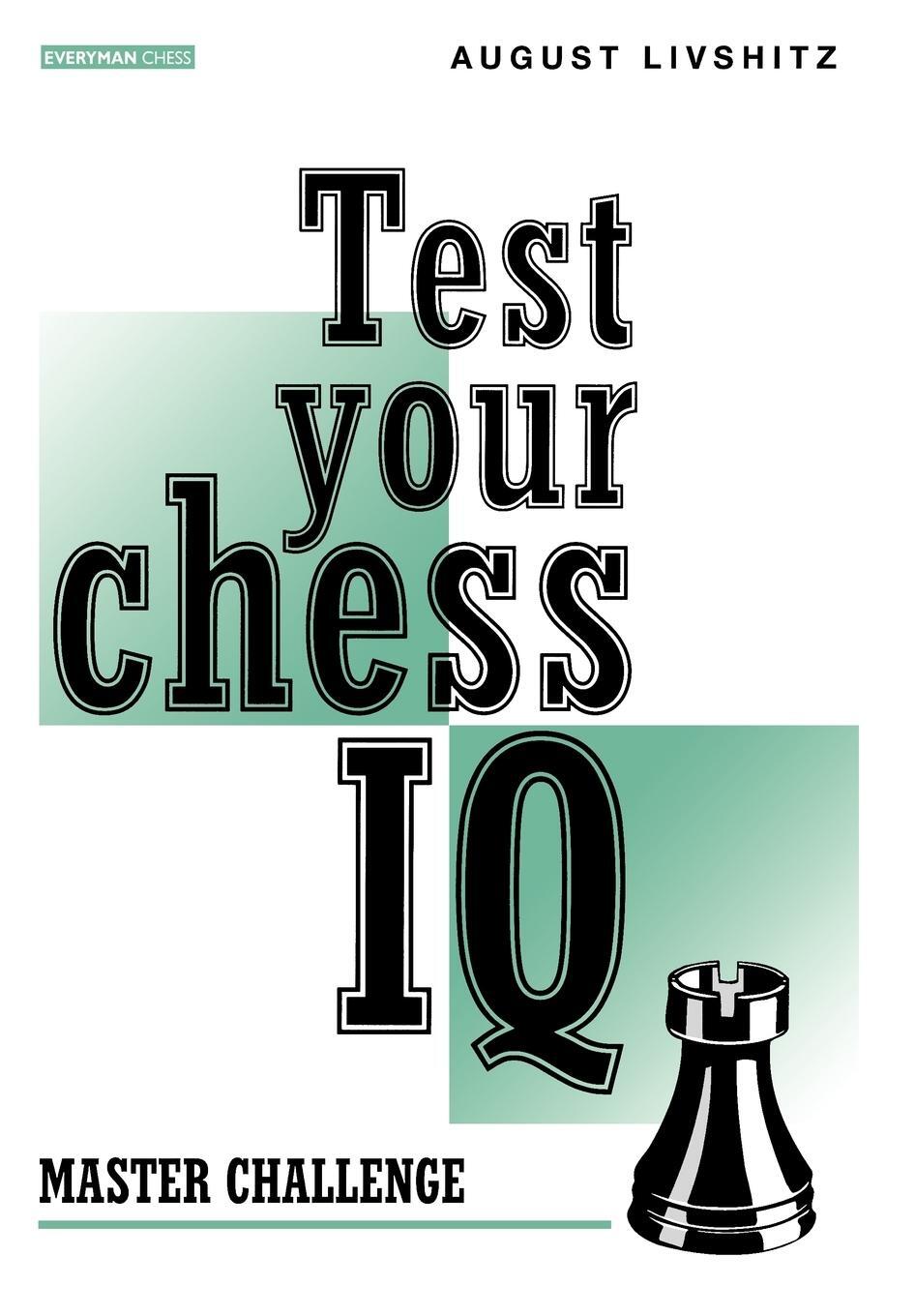 Cover: 9781857441444 | Test Your Chess IQ | Master Challenge | August Livshitz | Taschenbuch