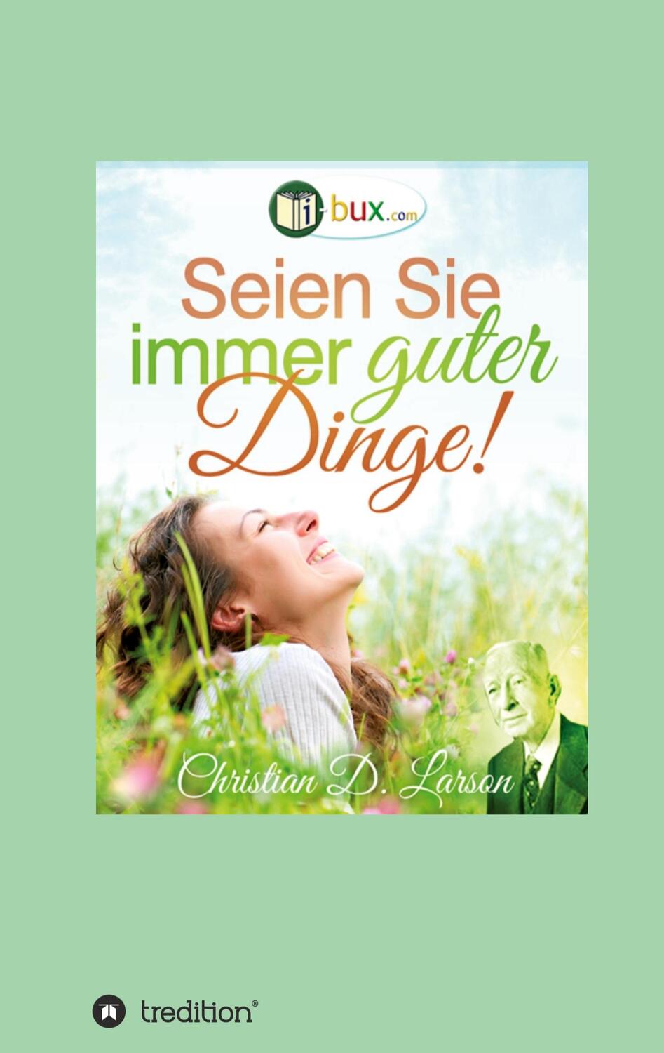 Cover: 9783347209695 | Seien Sie immer guter Dinge! | Christian Daa Larson (u. a.) | Buch