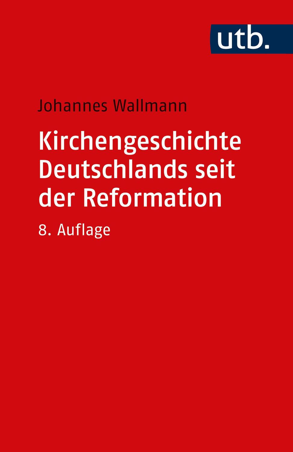 Cover: 9783825259037 | Kirchengeschichte Deutschlands seit der Reformation | Wallmann | Buch