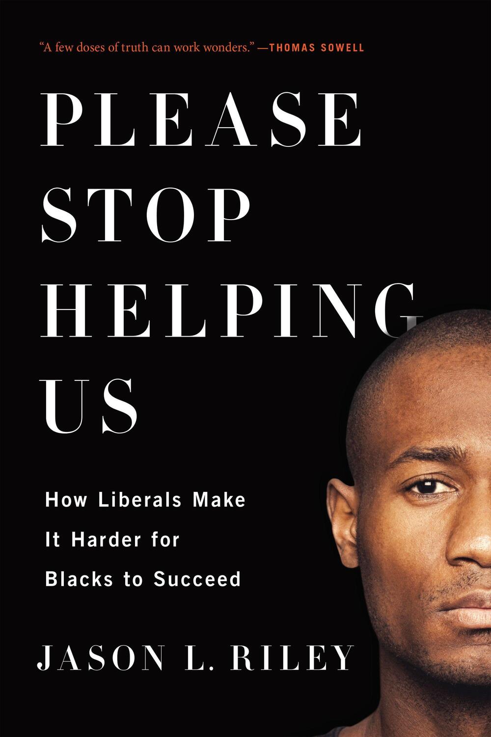 Cover: 9781594038419 | Please Stop Helping Us: How Liberals Make It Harder for Blacks to...