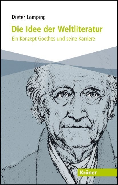Cover: 9783520509017 | Die Idee der Weltliteratur | Ein Konzept Goethes und seine Karriere